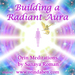 Orin's Building a Radiant Aura
