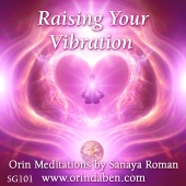 Orin's Spiritual Growth:  Raising Your Vibration