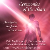 Ceremonies of the Heart: Part 2 Awakening the Jewel in the Lotus