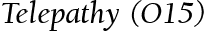 Telepathy (O15)