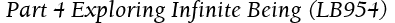  Part 4 Exploring Infinite Being (LB954)